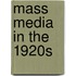 Mass Media In The 1920S