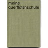 Meine Querflötenschule by Volker Klein