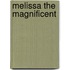 Melissa the Magnificent