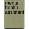 Mental Health Assistant by Jack Rudman