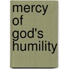 Mercy Of God's Humility by Edward Norman