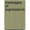 Messages Of Expressions by Thomas Hill