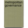 Metropolitan Governance by Ullrich M. Ller