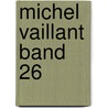 Michel Vaillant Band 26 by Jean Graton