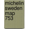 Michelin Sweden Map 753 door Michelin Travel