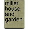 Miller House And Garden by Not Available