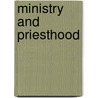 Ministry And Priesthood door Alastair Redfern
