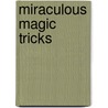 Miraculous Magic Tricks by Mike Lane