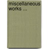 Miscellaneous Works ... door John Toland
