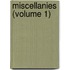 Miscellanies (Volume 1)