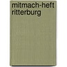 Mitmach-Heft Ritterburg door Monika Ehrenreich