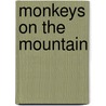 Monkeys On The Mountain door Lucy Daniels