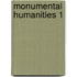 Monumental Humanities 1