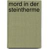Mord in der Steintherme door Rela Ferenz