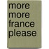 More More France Please