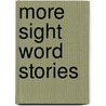 More Sight Word Stories by Gloria Lapin