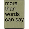 More Than Words Can Say by Robert Barclay