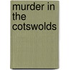Murder In The Cotswolds door Jr. Guthrie A.B.