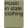 Music in State Clothing door George Lawson