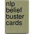 Nlp Belief Buster Cards