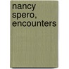 Nancy Spero, Encounters door Joanna S. Walker
