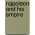 Napoleon And His Empire