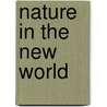 Nature In The New World door Antonello Gerbi