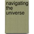 Navigating The Universe