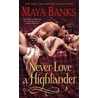 Never Love A Highlander door Maya Banks