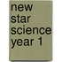 New Star Science Year 1
