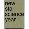 New Star Science Year 1 door Rosemary Feasey