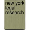 New York Legal Research door Theodora Belniak