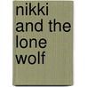 Nikki And The Lone Wolf by Marion Lennox