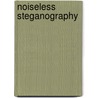 Noiseless Steganography door Abdelrahman Desoky