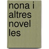 Nona I Altres Novel Les by Esperan a. Mialet