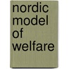 Nordic Model Of Welfare by Niels Finn Christiansen