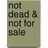 Not Dead & Not For Sale door Scott Weiland