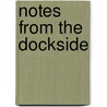 Notes From The Dockside door Mike Yurk