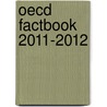 Oecd Factbook 2011-2012 door Organization For Economic Cooperation And Development Oecd