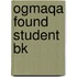 Ogmaqa Found Student Bk