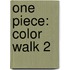 One Piece: Color Walk 2