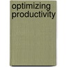 Optimizing Productivity by Baishnab Mohapatra