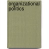 Organizational Politics door Wolfgang Dorow