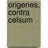 Origenes, Contra Celsum