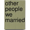 Other People We Married door Emma Straub