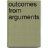 Outcomes From Arguments