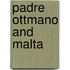 Padre Ottmano and Malta