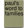 Paul's Word to Families by Daniel G. Mueller