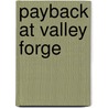 Payback At Valley Forge door Emmett Stone