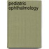 Pediatric Ophthalmology